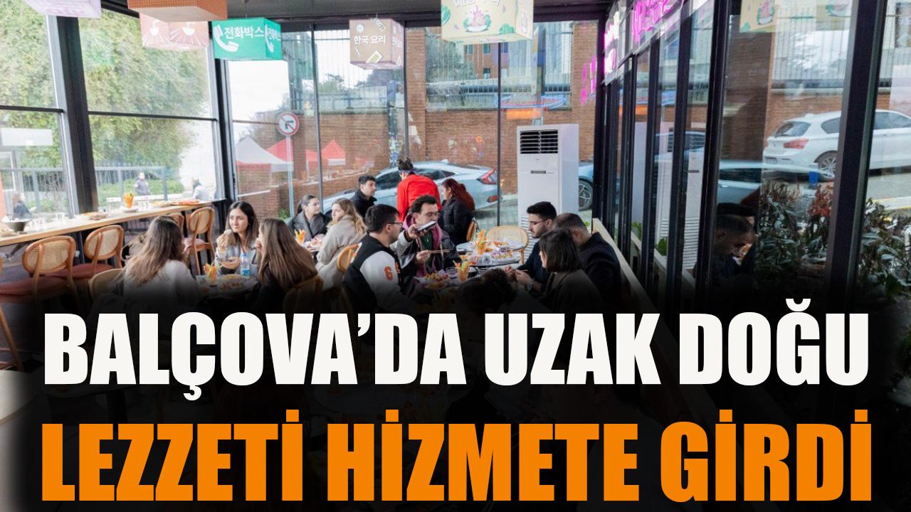 Balçova’da Uzak Doğu Lezzeti Hizmete Girdi