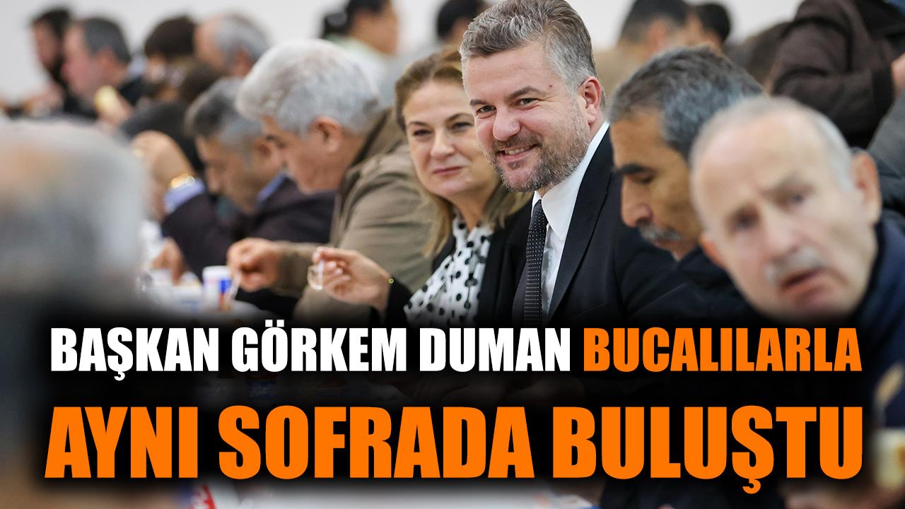 Başkan Görkem Duman Bucalılarla aynı sofrada buluştu