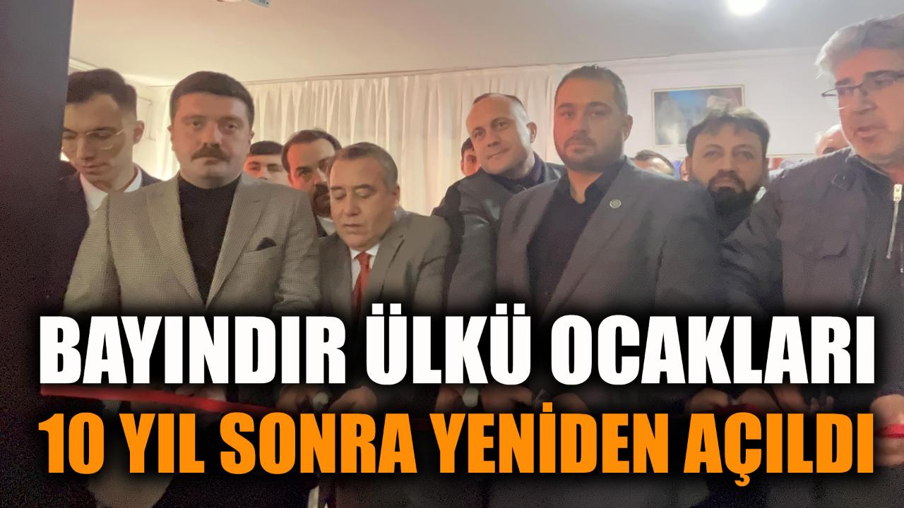 Bayındır Ülkü Ocakları, 10 yıl aradan sonra yeniden açıldı