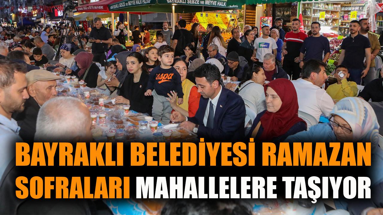 Bayraklı Belediyesi Ramazan Sofraları Mahallelere Taşıyor