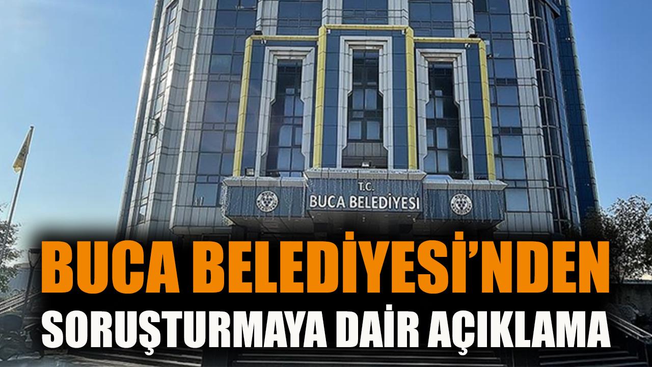 Buca Belediyesi'nden soruşturmaya dair açıklama