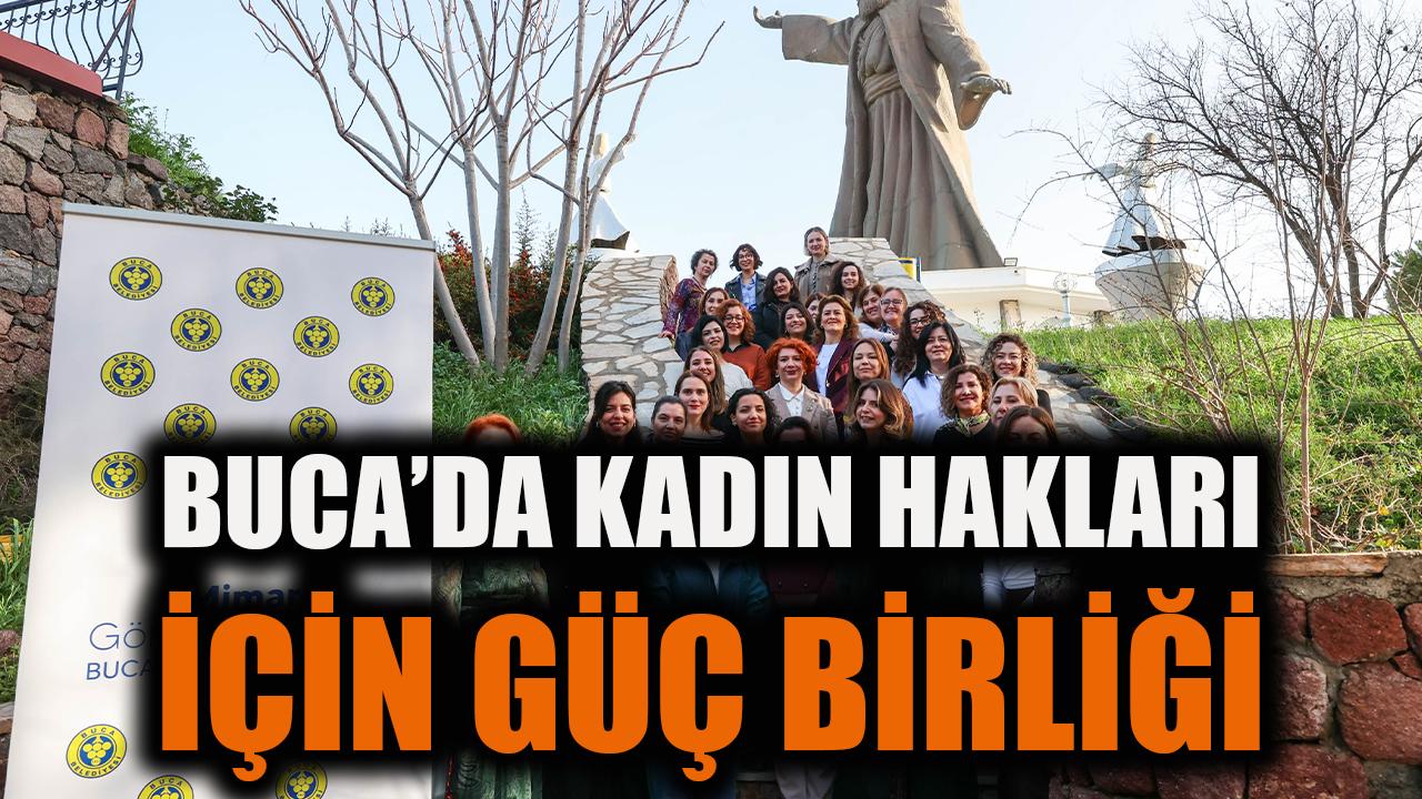 Buca’da kadın hakları için güç birliği