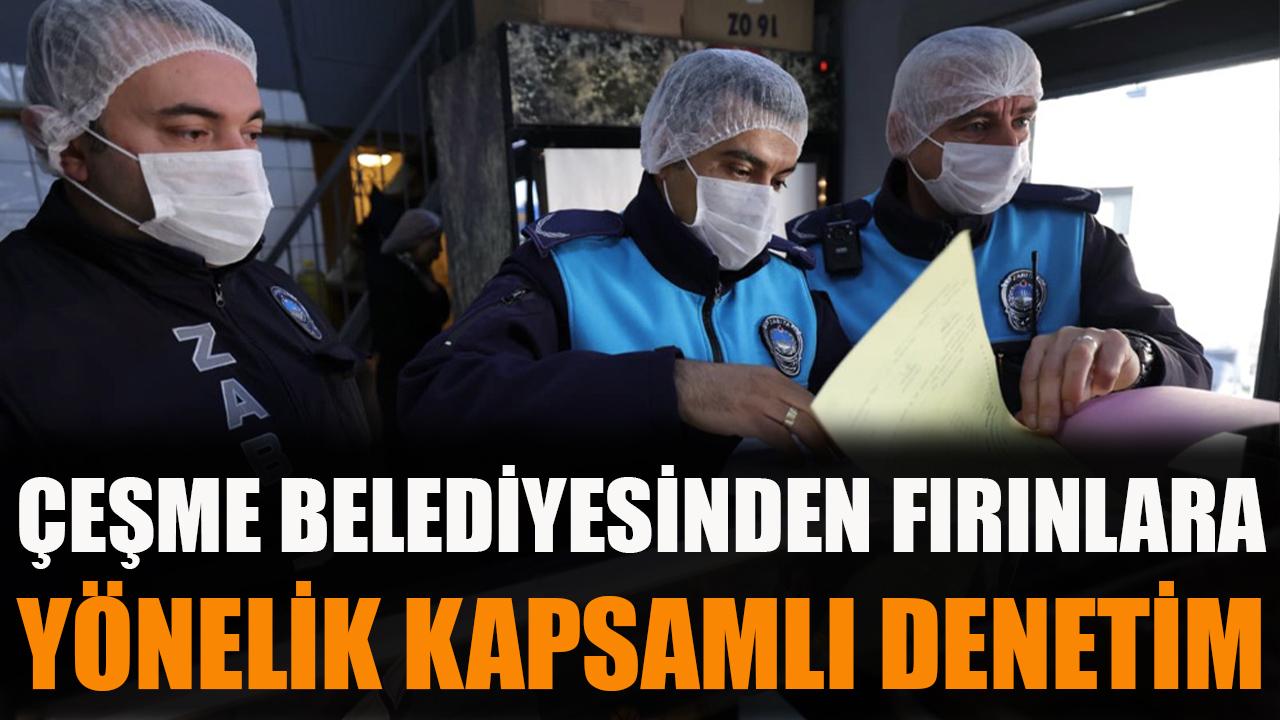 Çeşme Belediyesinden fırınlara yönelik kapsamlı denetim