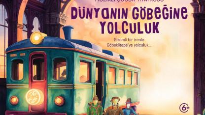 Çocuklar için “Dünyanın Göbeğine Yolculuk” sahnelenecek