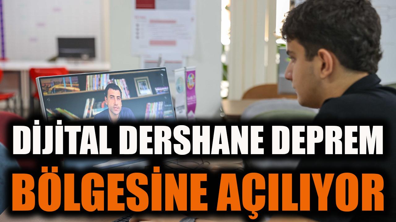 Dijital Dershane deprem bölgesine açılıyor