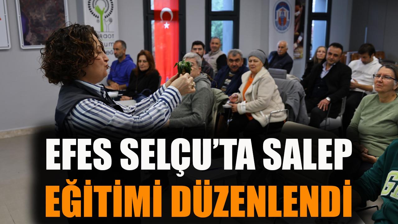 Efes Selçuk'ta salep eğitimi düzenlendi