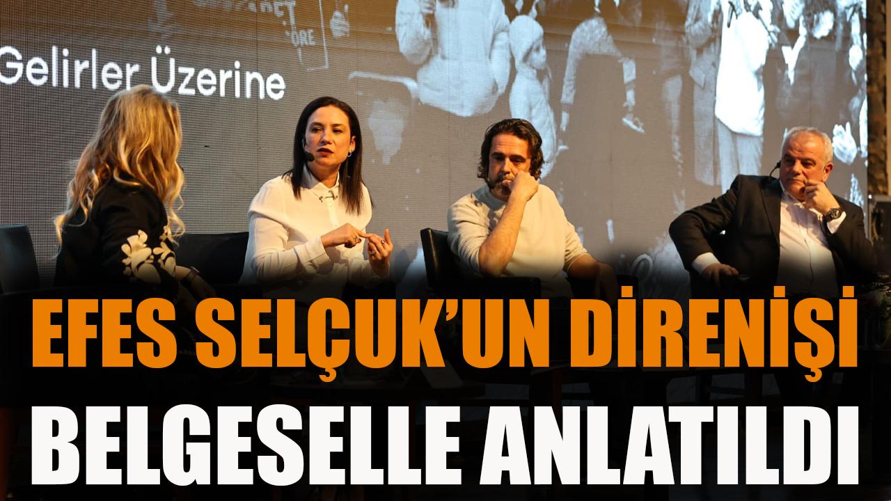 Efes Selçuk'un direnişi belgeselle anlatıldı