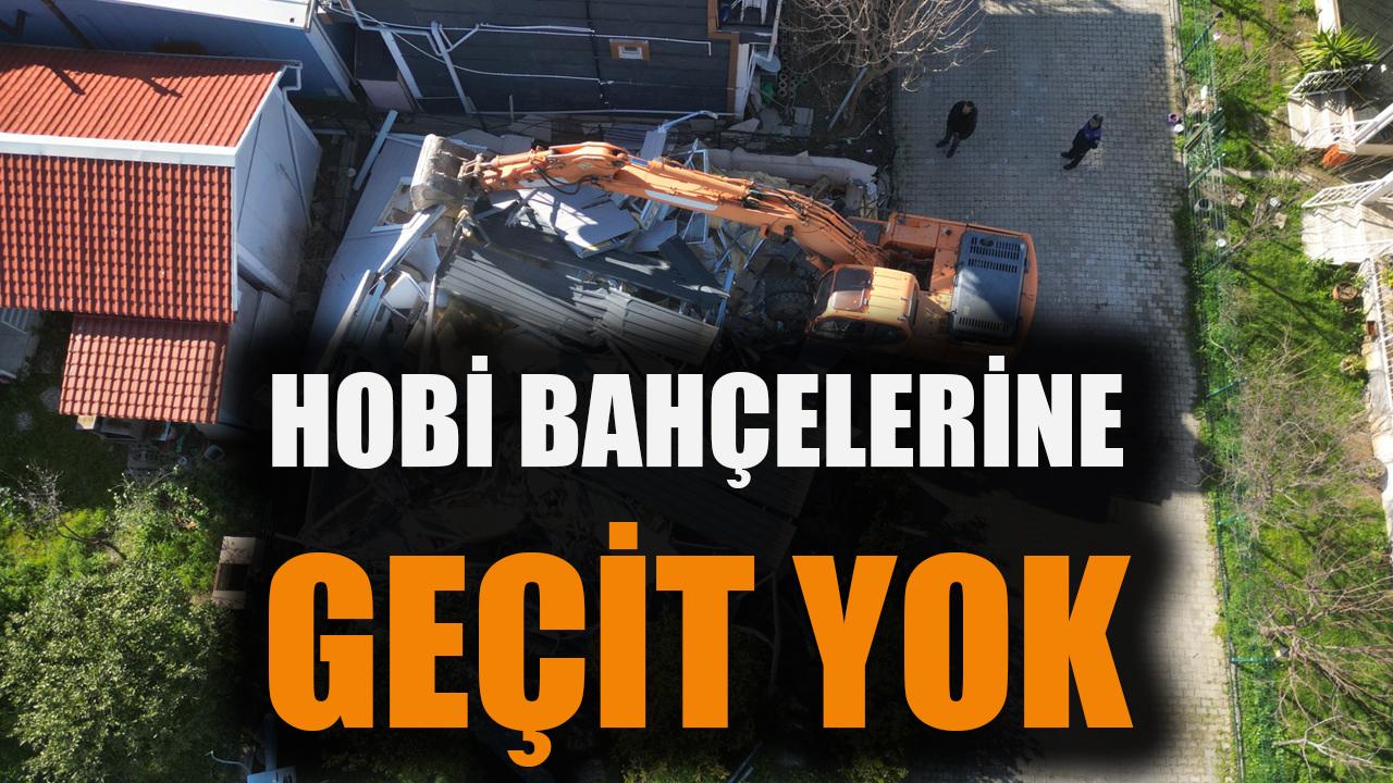 Hobi bahçelerine geçit yok