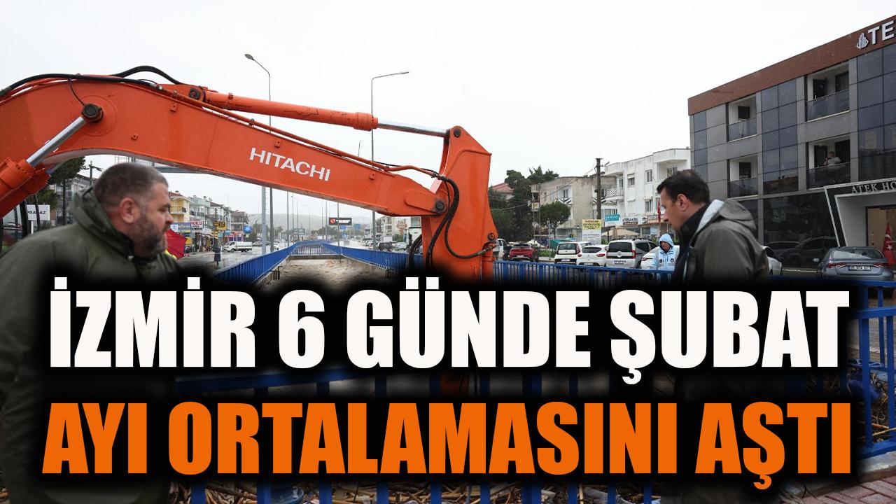 İzmir, 6 günde şubat ayı ortalamasını aştı