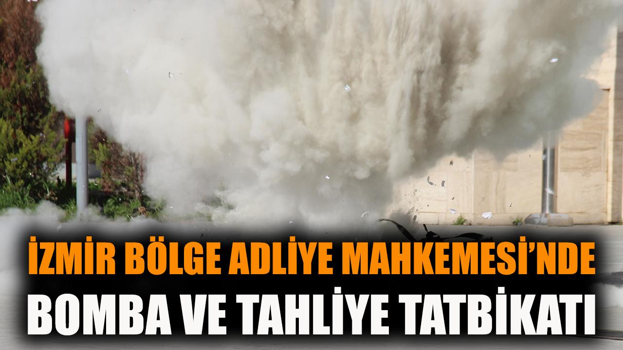 İzmir Bölge Adliye Mahkemesi'nde bomba ve tahliye tatbikatı