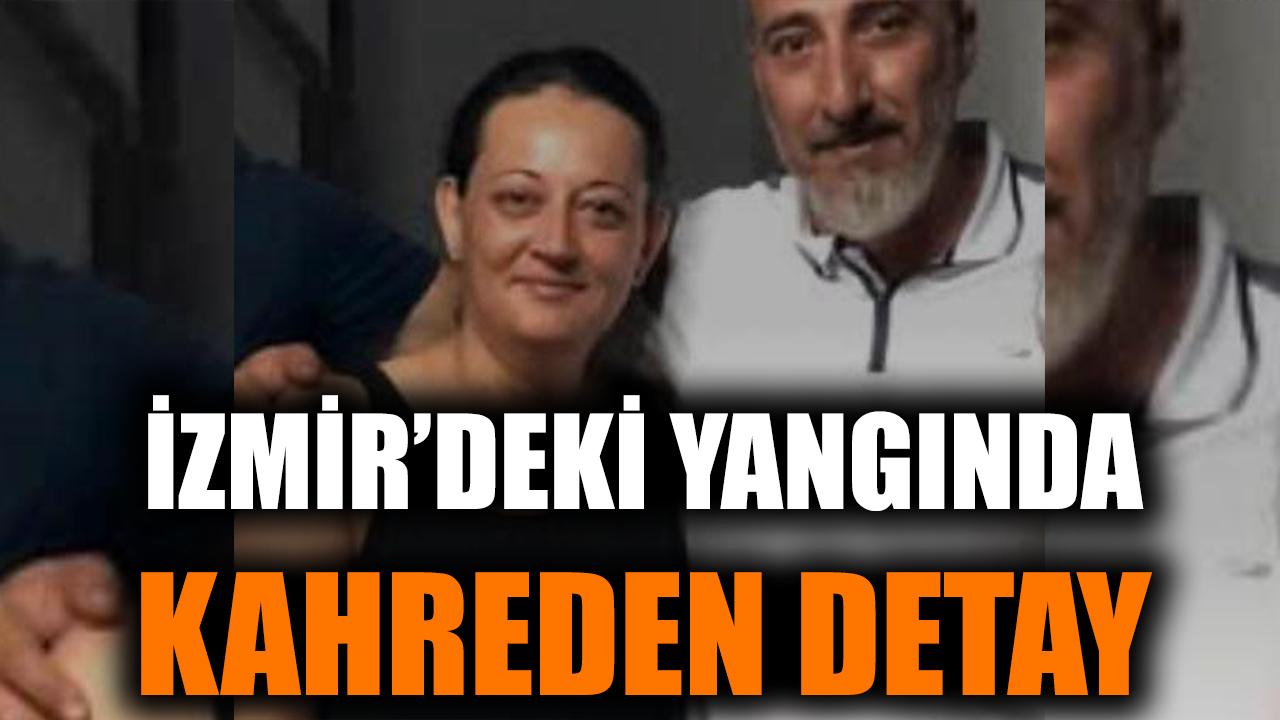 İzmir'deki yangında kahreden detay