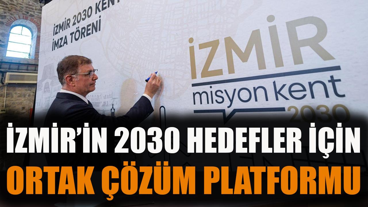 İzmir’in 2030 hedefleri için ortak çözüm platformu