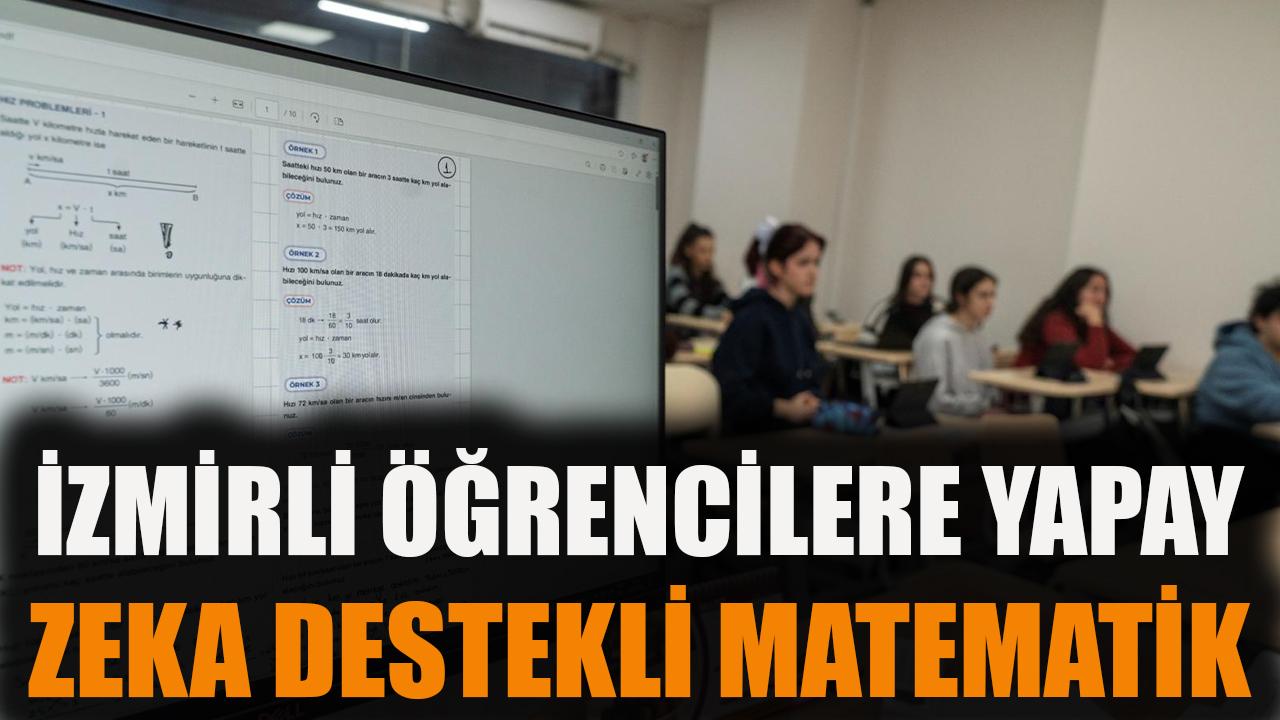 İzmirli öğrencilere yapay zekâ destekli matematik
