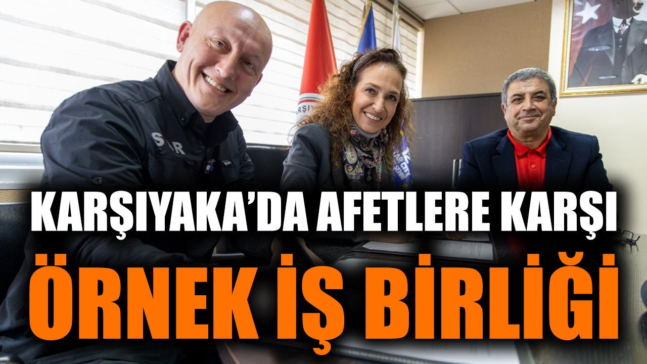 Karşıyaka’da afetlere karşı örnek iş birliği
