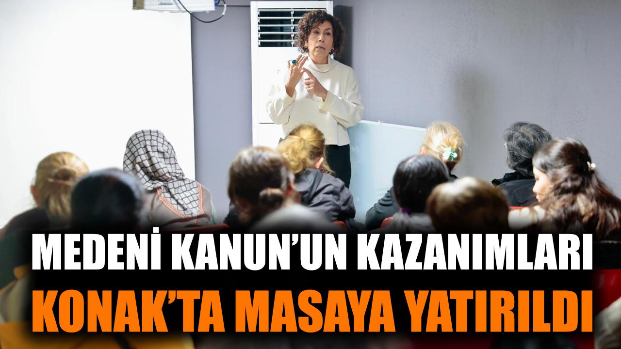 Medeni Kanun’un kazanımları Konak’ta masaya yatırıldı
