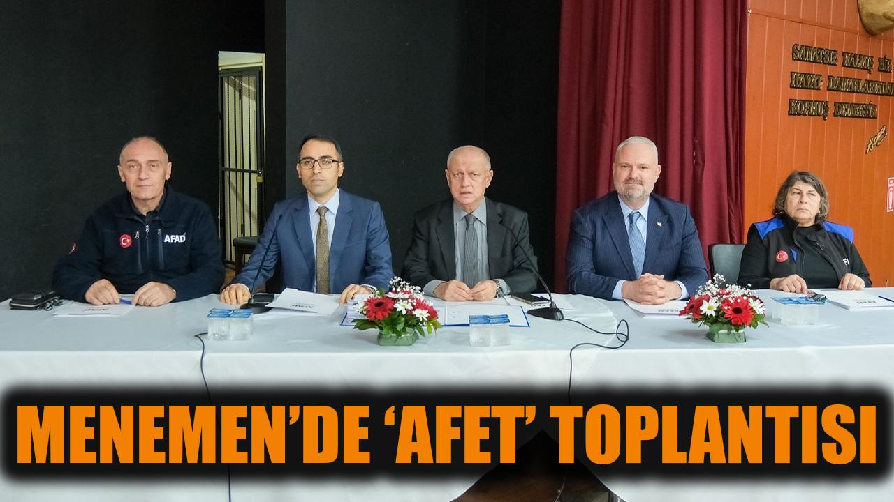 Menemen’de ‘afet’ toplantısı