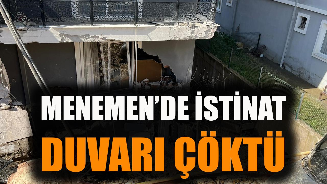 Menemen’de istinat duvarı çöktü