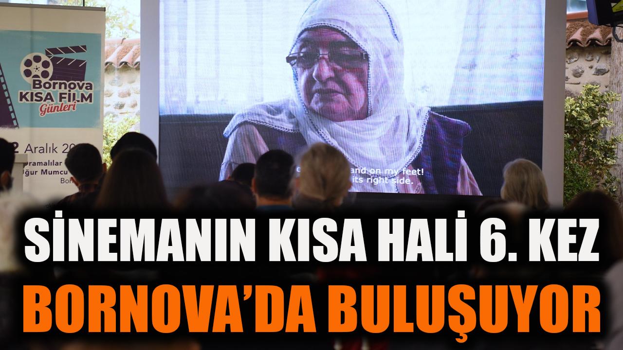 Sinemanın kısa hali 6. kez Bornova’da buluşuyor