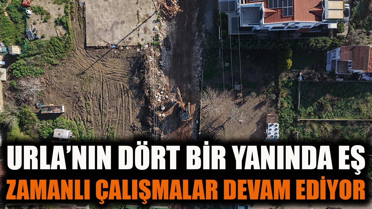 Urla’nın dört bir yanında eş zamanlı çalışmalar devam ediyor