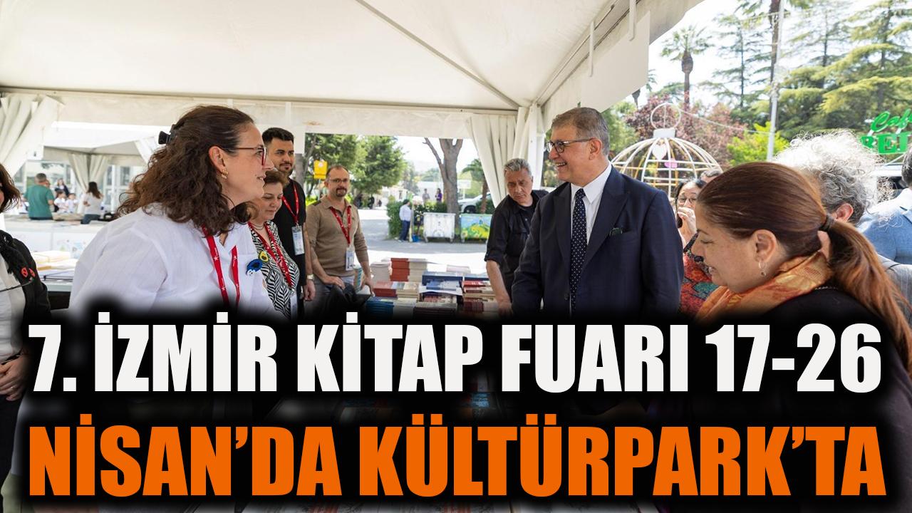 7. İzmir Kitap Fuarı 17–26 Nisan’da Kültürpark’ta