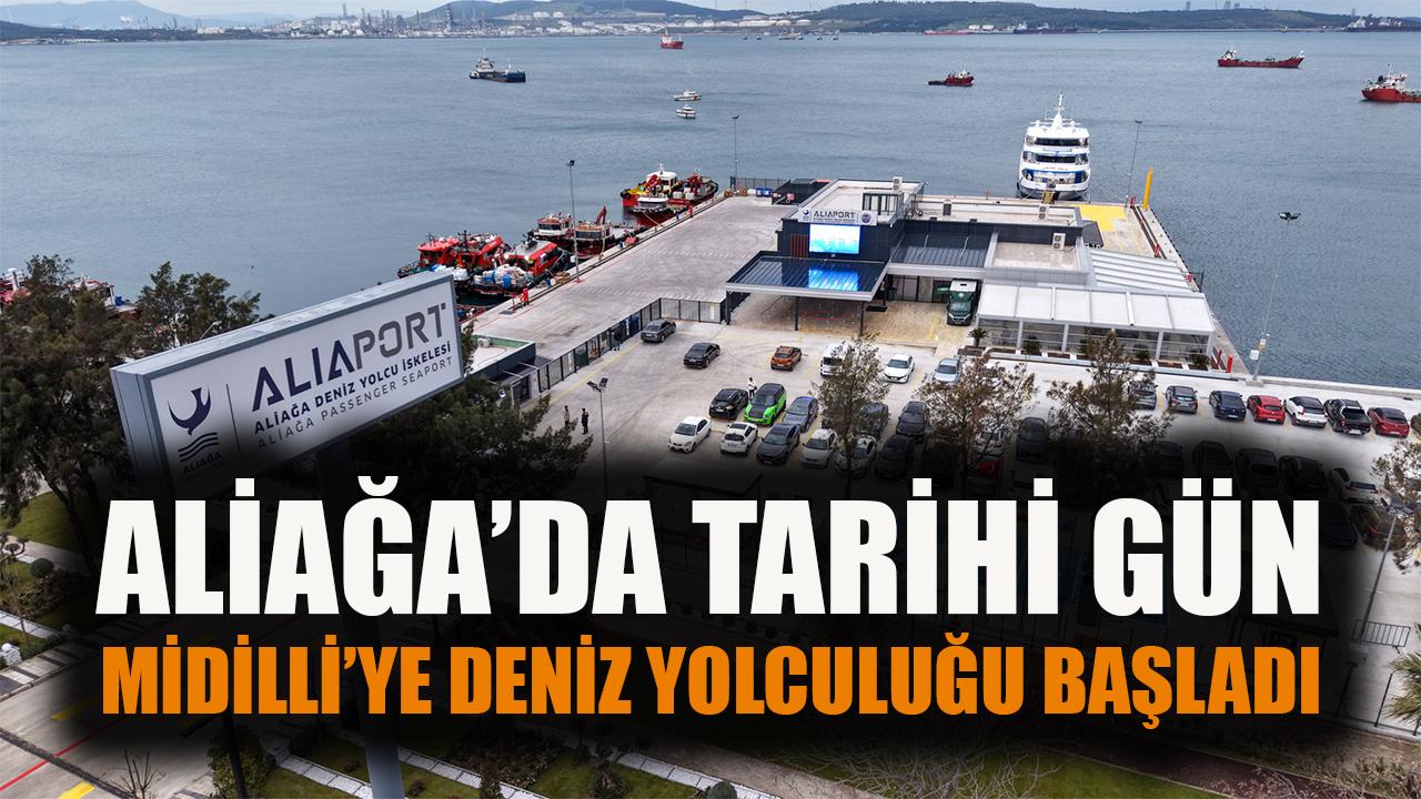 Aliağa’da Tarihi Gün: Midilli’ye Deniz Yolculuğu Başladı