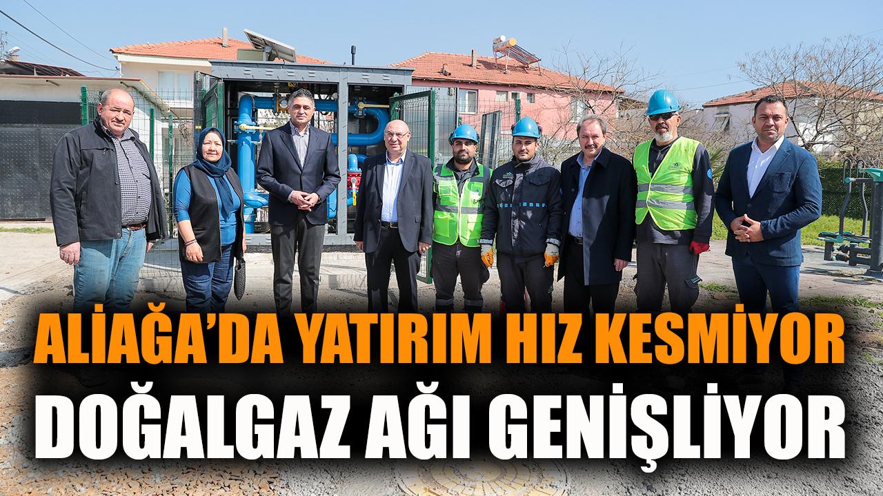 Aliağa’da yatırım hız kesmiyor: Doğalgaz Ağı Genişliyor