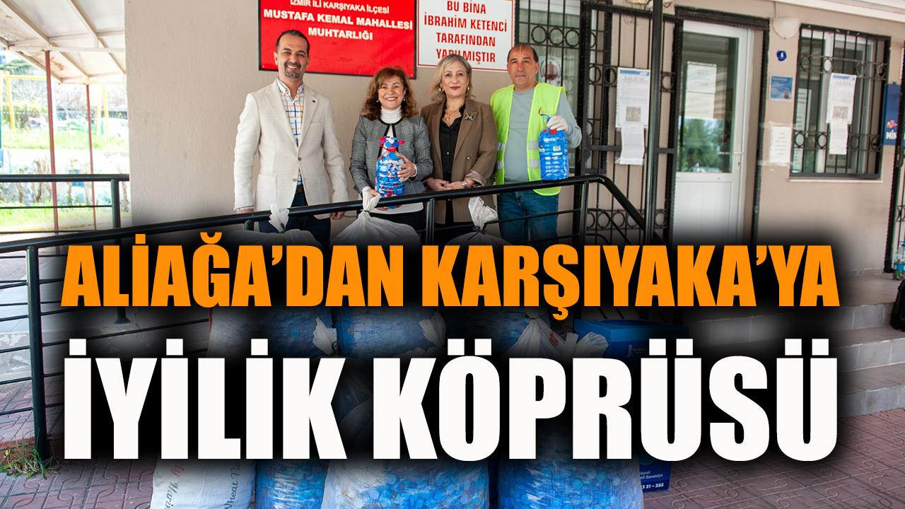 Aliağa’dan Karşıyaka’ya iyilik köprüsü