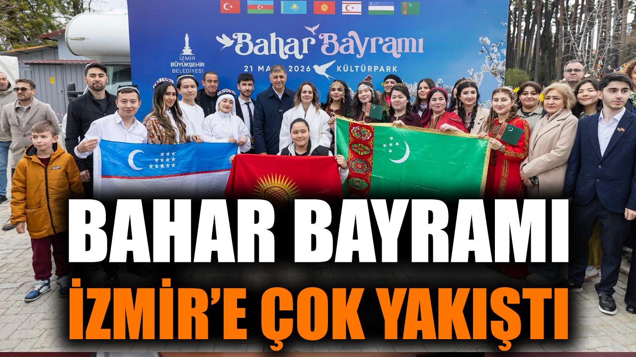 Bahar Bayramı İzmir’e çok yakıştı