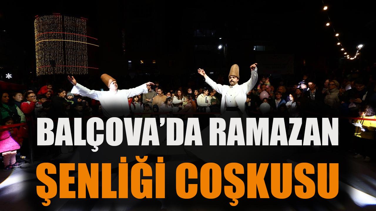 Balçova’da Ramazan Şenliği Coşkusu