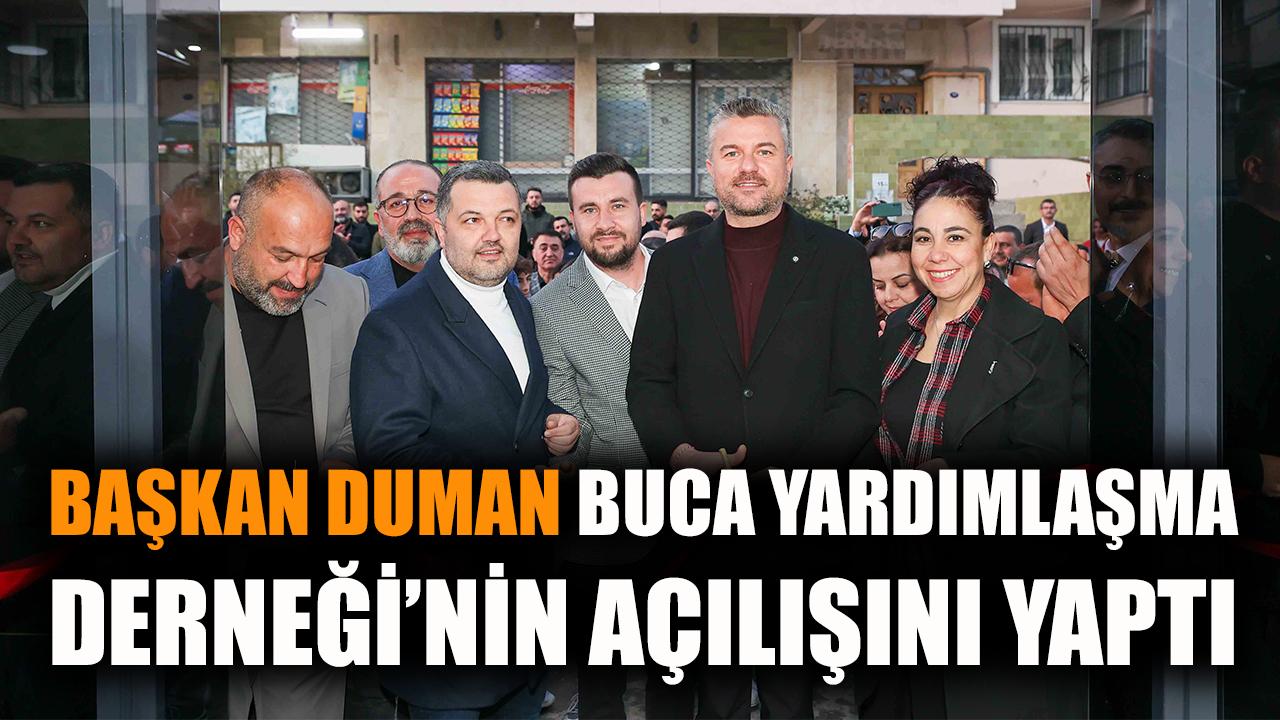 Başkan Duman, Buca Yardımlaşma Derneği'nin açılışını yaptı