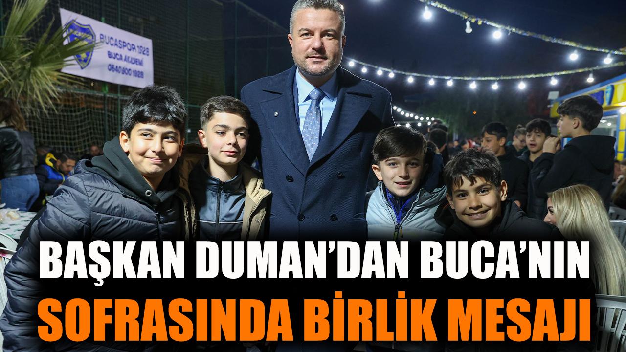 Başkan Duman’dan Buca’nın sofrasında birlik mesajı