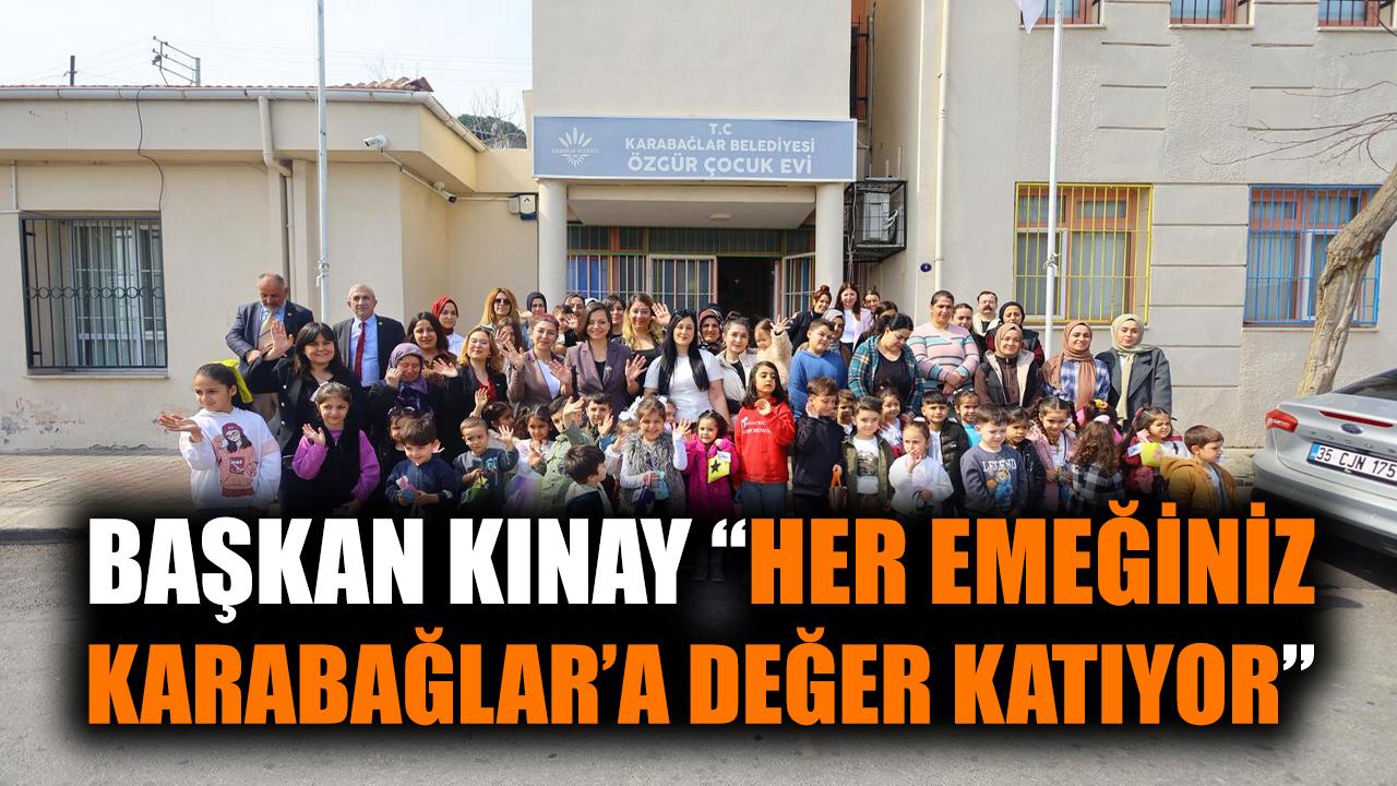 Başkan Kınay "Her Emeğiniz Karabağlar'a Değer Katıyor"
