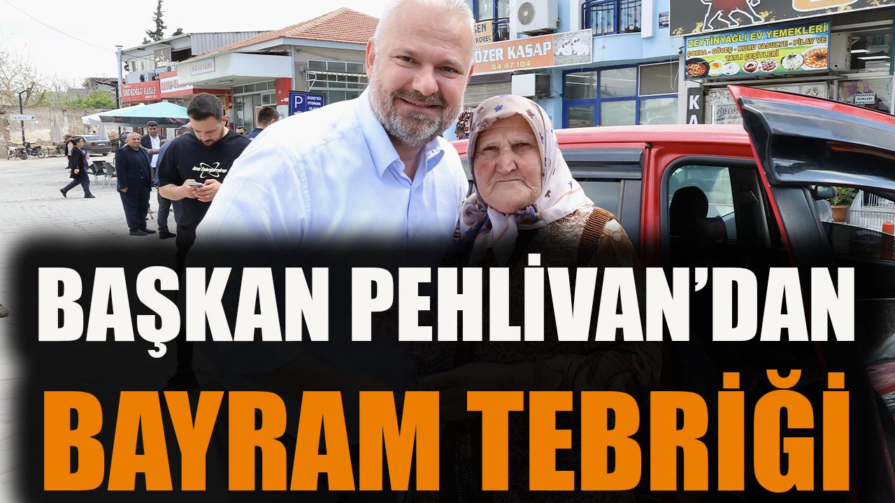 Başkan Pehlivan'dan bayram tebriği