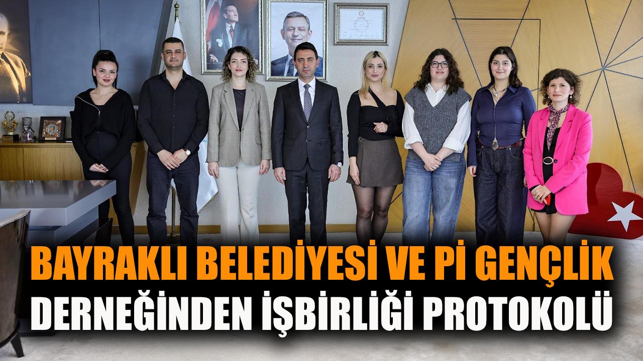 Bayraklı Belediyesi ve Pi Gençlik Derneği'nden İş Birliği