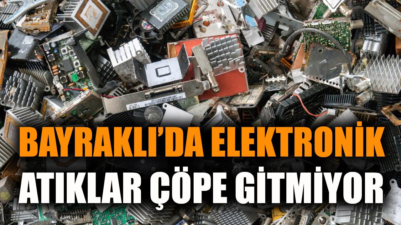 Bayraklı’da Elektronik Atıklar Çöpe Gitmiyor