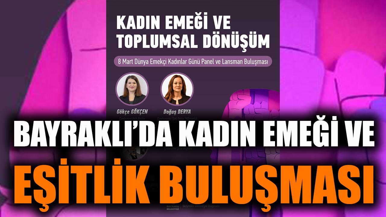 Bayraklı’da Kadın Emeği ve Eşitlik Buluşması