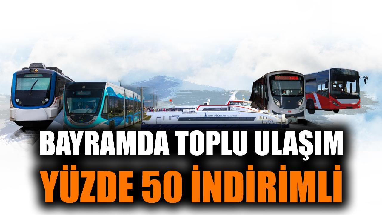 Bayramda toplu ulaşım yüzde 50 indirimli