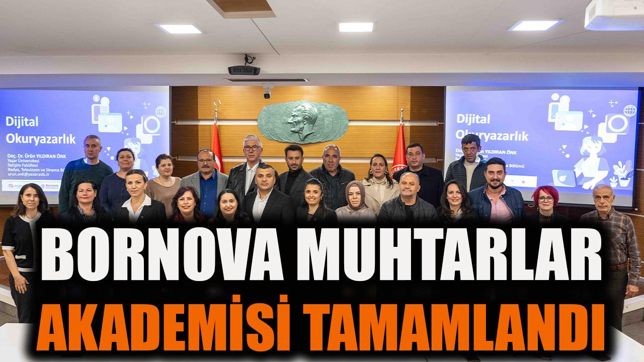 Bornova Muhtarlar Akademisi tamamlandı