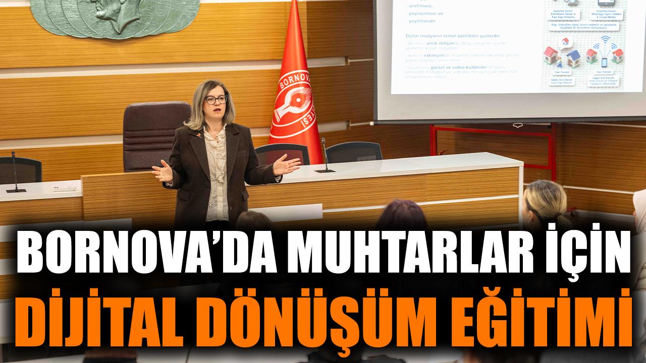 Bornova’da muhtarlar için Dijital Dönüşüm Eğitimi