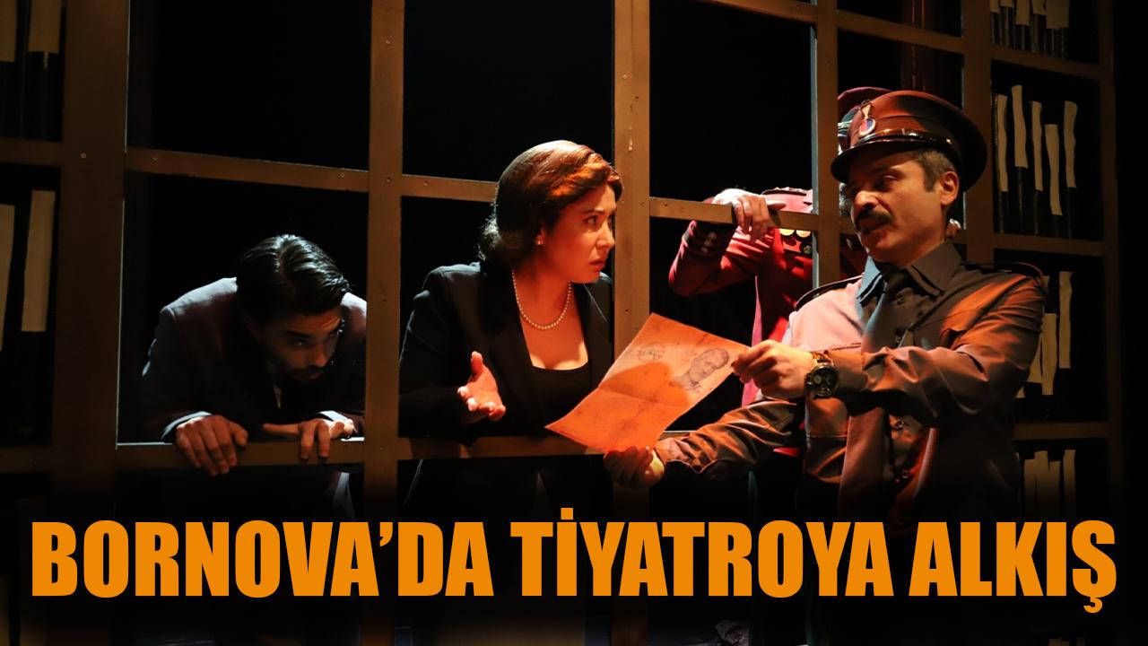 Bornova’da  tiyatroya alkış