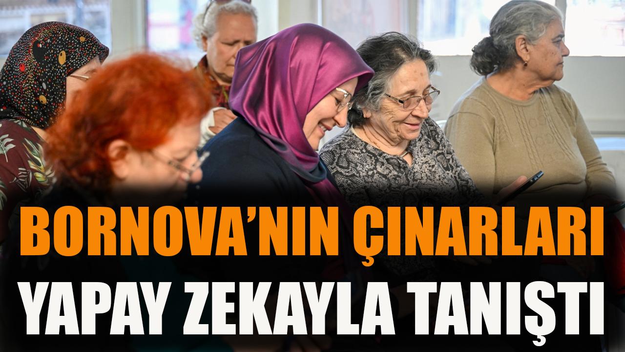 Bornova’nın çınarları yapay zekayla tanıştı