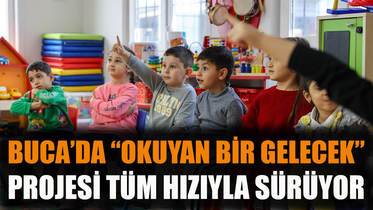 Buca’da “Okuyan Bir Gelecek” projesi tüm hızıyla sürüyor
