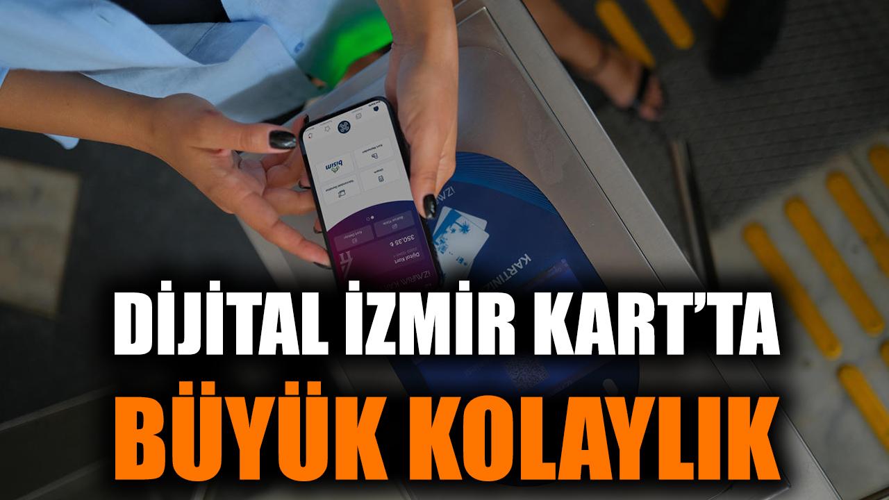 Dijital İzmirim Kart’ta büyük kolaylık