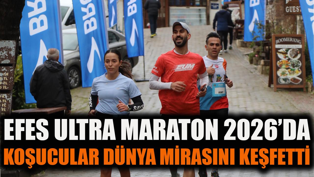 Efes ultra maraton 2026'da koşucular dünya mirasını keşfetti