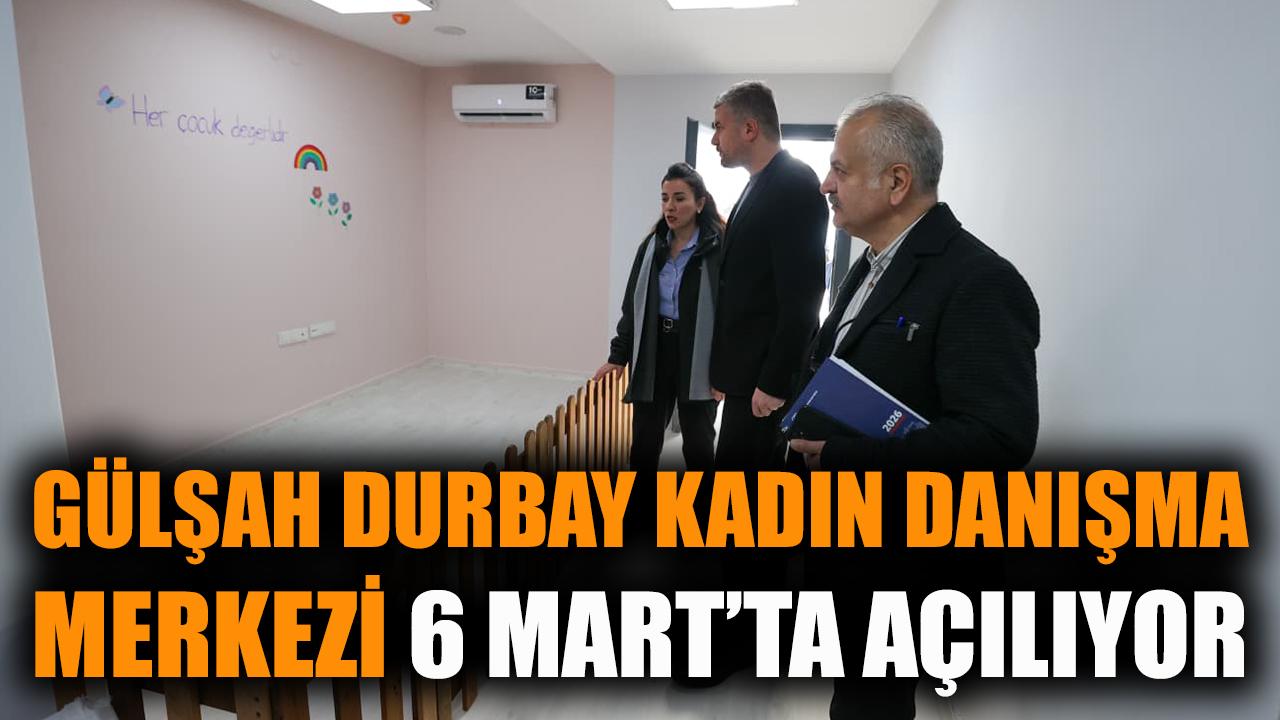 Gülşah Durbay Kadın Danışma Merkezi 6 Mart’ta açılıyor
