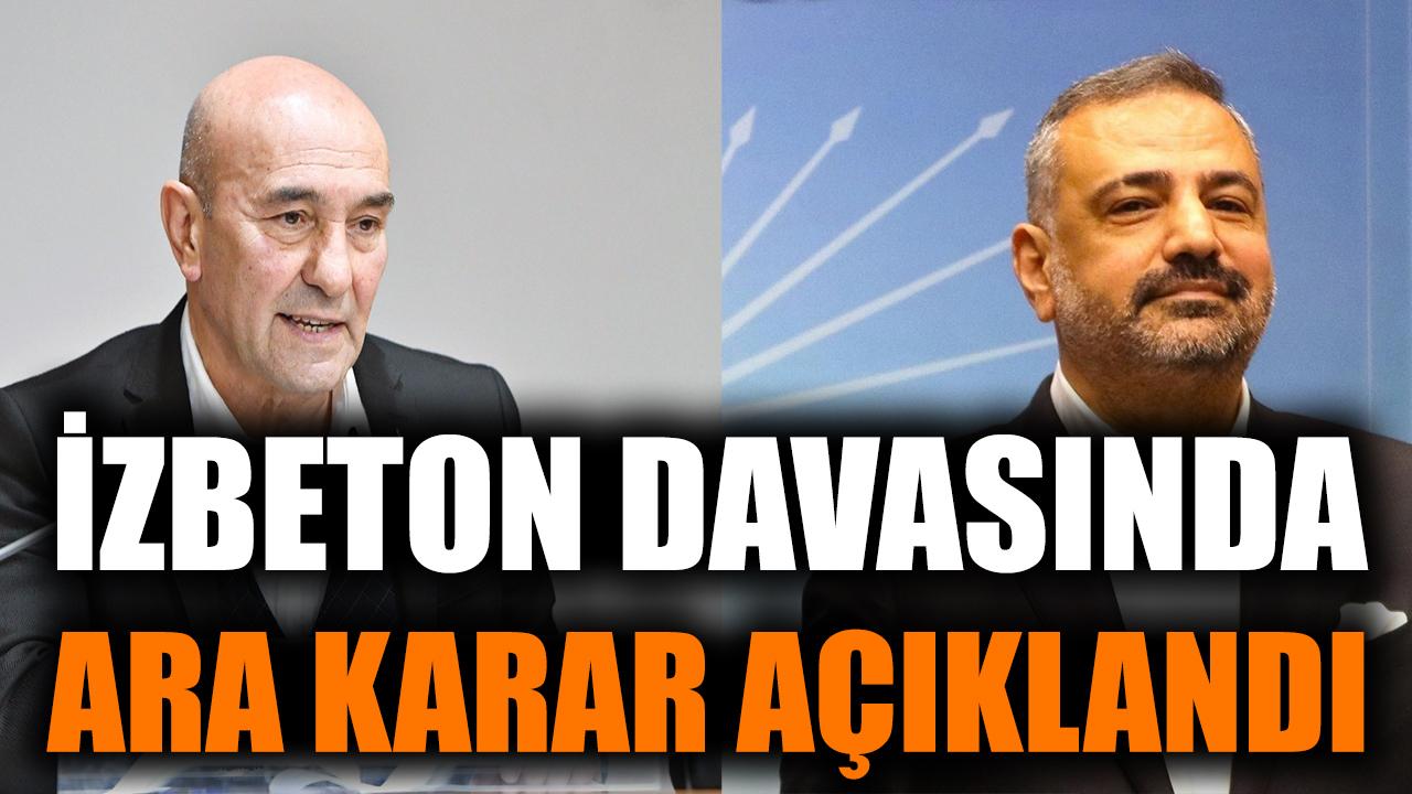 İZBETON davasında ara karar açıklandı