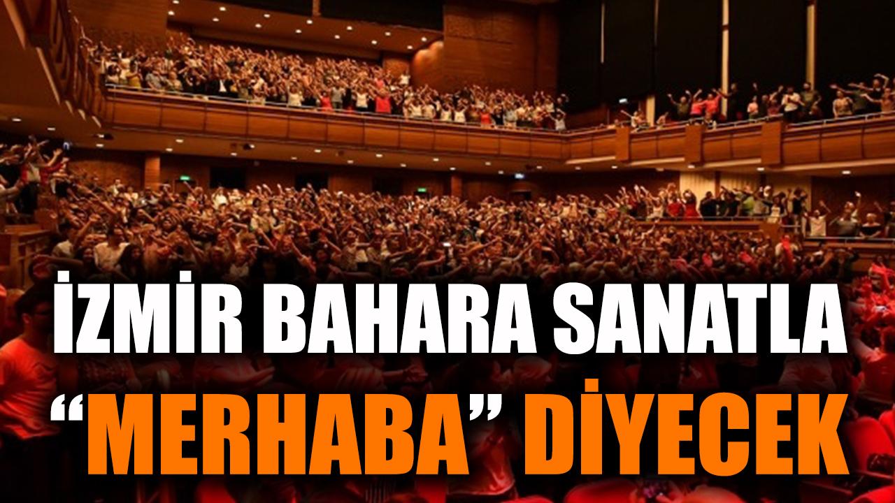 İzmir bahara sanatla “merhaba” diyecek