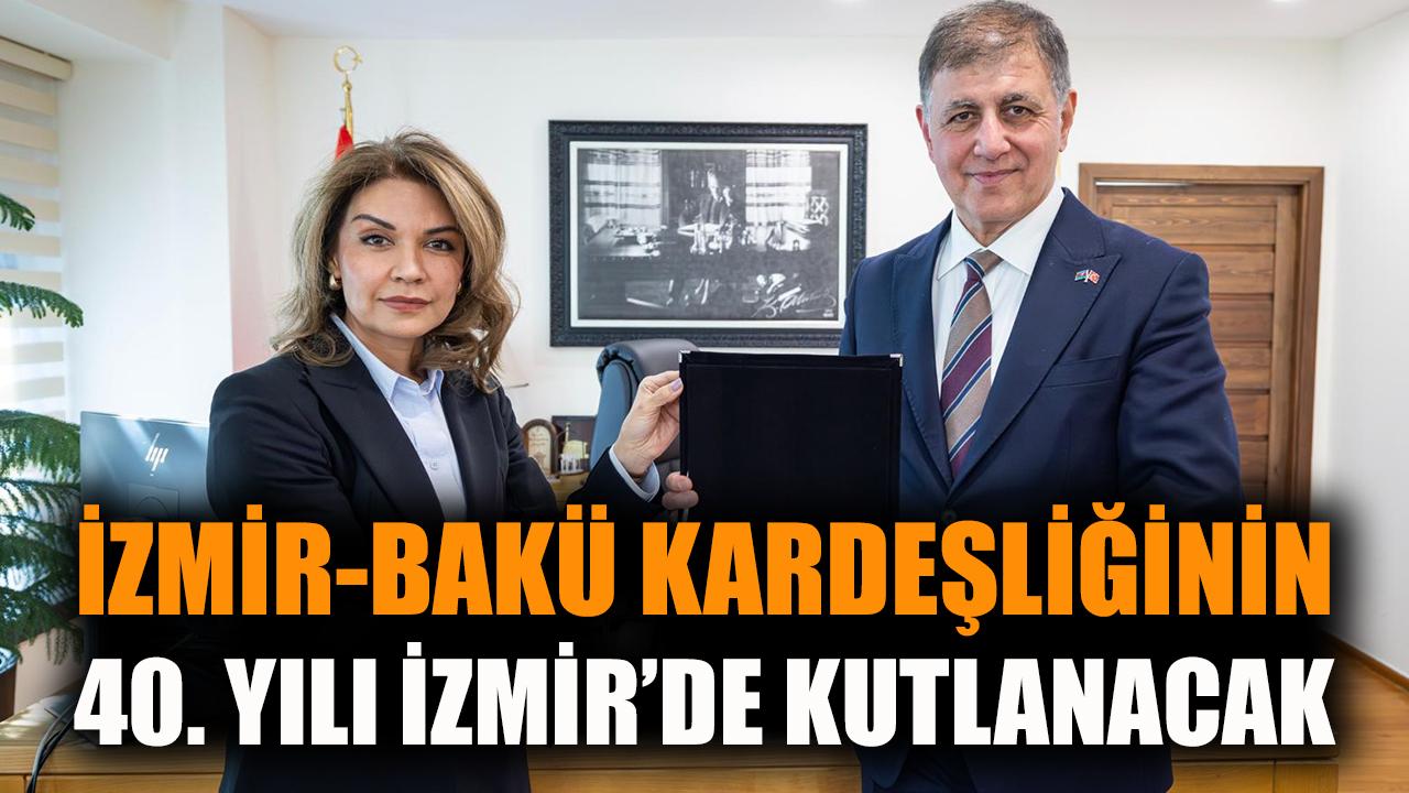 İzmir-Bakü kardeşliğinin 40. yılı İzmir’de kutlanacak