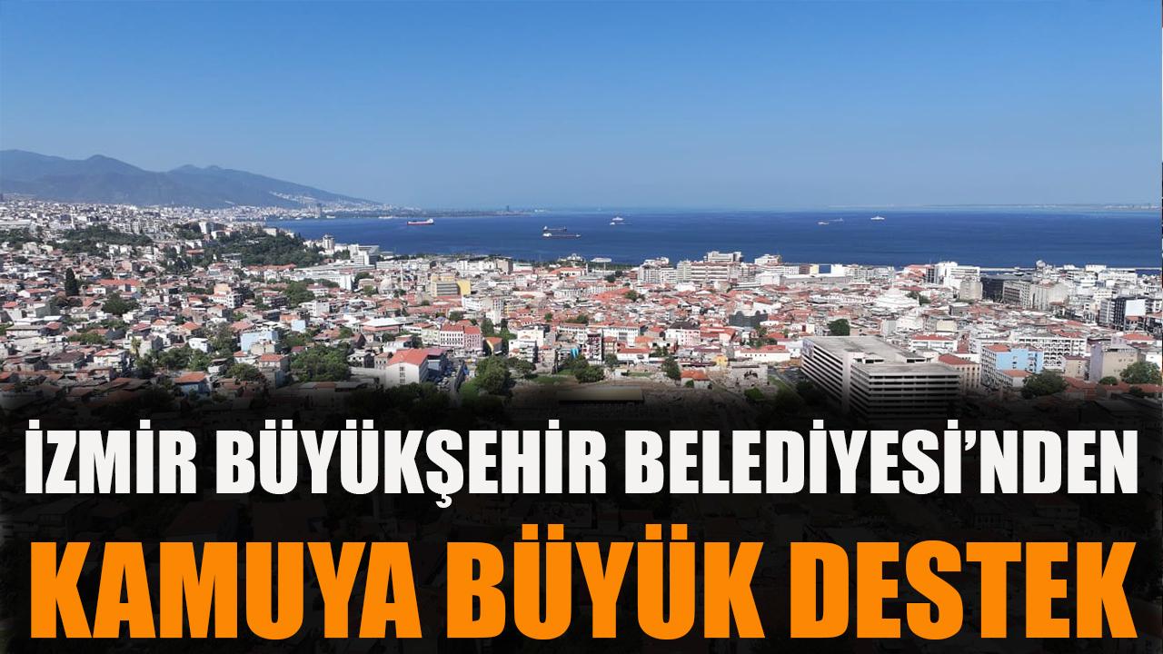 İzmir Büyükşehir Belediyesi’nden kamuya büyük destek
