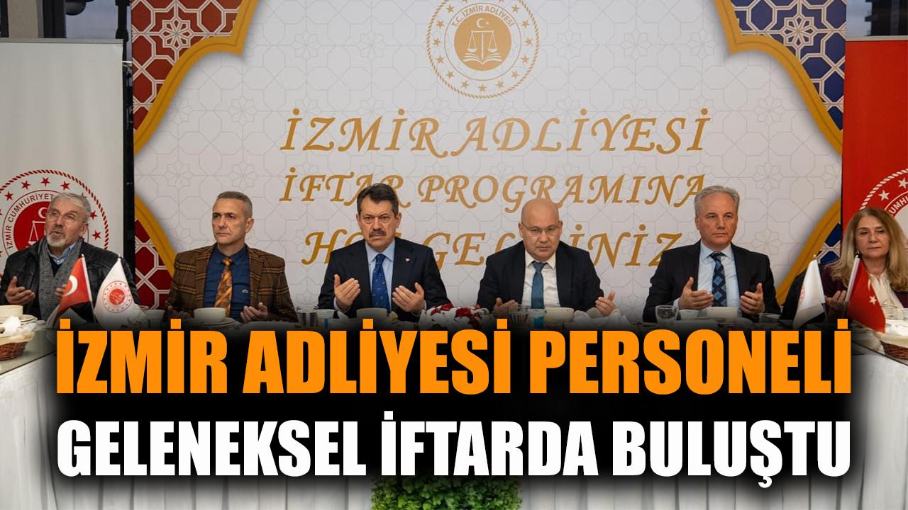 İzmir Cumhuriyet Başsavcılığı’ndan geleneksel iftar